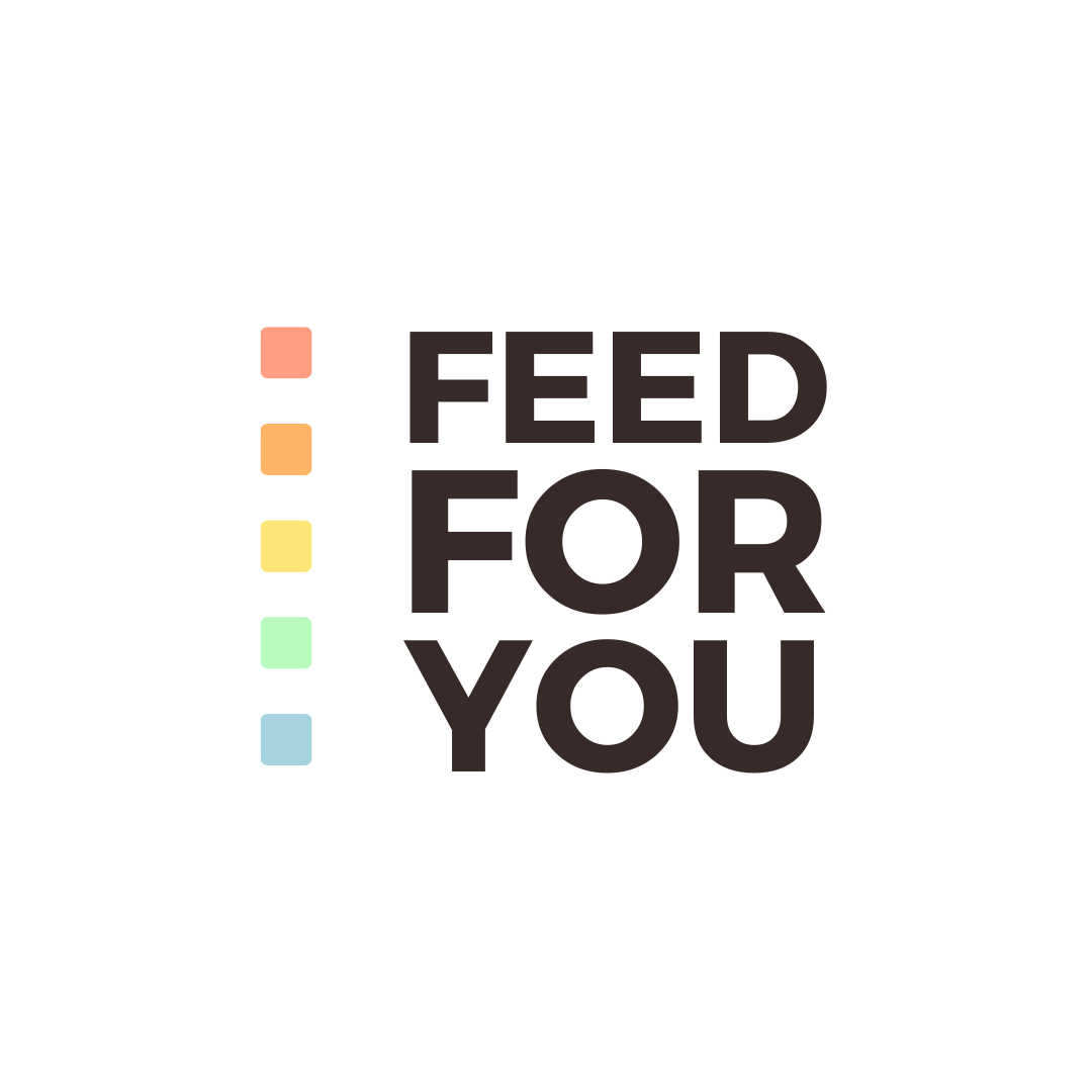 Feed for You